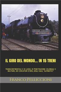 Il Giro del Mondo... in 15 Treni