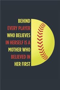Behind Every Player Is A Mother Softball Notebook - Softball Mom Journal - Mom Softball Diary - Softball Gift Mother