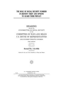 The role of Social Security numbers in identity theft and options to guard their privacy