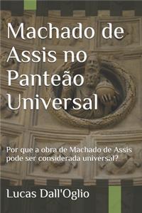 Machado de Assis no Panteão Universal