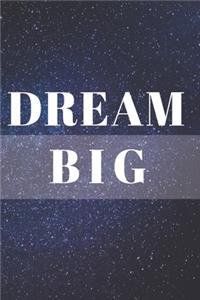 Dream Big Notebook