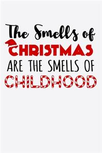 The Smells Of Christmas Are The Smells Of Childhood