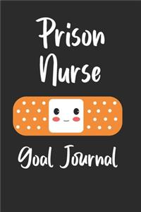 Prison Nurse Goal Journal