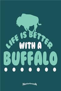 Life Is Better With A Buffalo