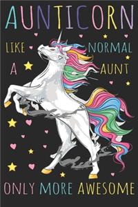 Aunticorn Like A Normal Aunt, Only More Awesome