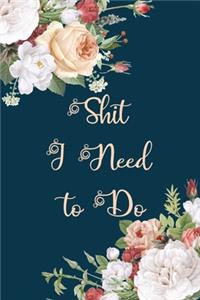 Shit I Need to Do