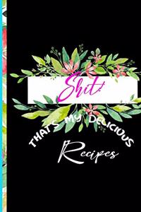 Shit! That's My Delicious