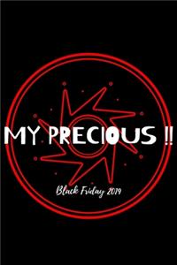 My precious !! Black Friday 2019