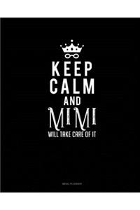 Keep Calm And Mimi Will Take Care Of It