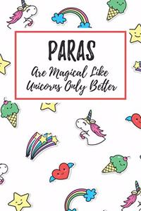 Paras Are Magical Like Unicorns Only Better