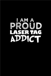 I am a proud laser tag addict