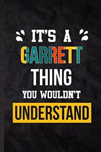 It's a Garrett Thing You Wouldn't Understand