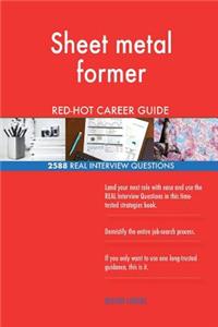 Sheet metal former RED-HOT Career Guide; 2588 REAL Interview Questions