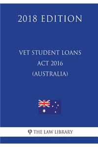 VET Student Loans Act 2016 (Australia) (2018 Edition)