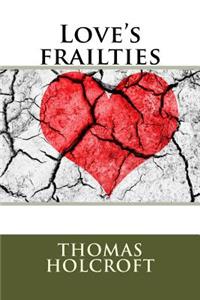 Love's frailties