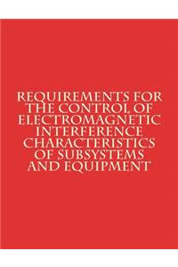 Requirements for The Control of Electromagnetic Interference Characteristics of Subsystems and Equipment