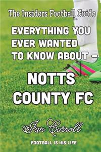 Everything You Ever Wanted to Know About Notts County FC