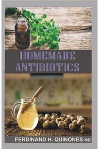 Homemade Antibiotics