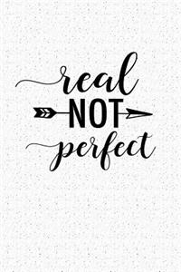 Real Not Perfect