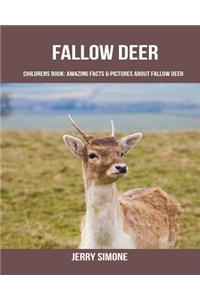 Childrens Book: Amazing Facts & Pictures about Fallow Deer