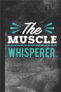 The Muscle Whisperer