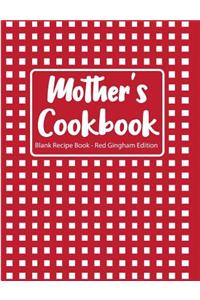 Mother's Cookbook Blank Recipe Book Red Gingham Edition