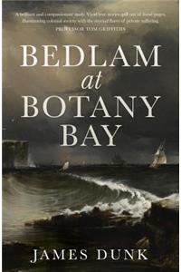 Bedlam at Botany Bay