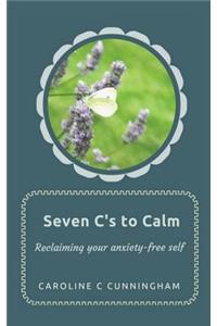 Seven C's to Calm