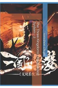 The Three Kingdoms Unparalleled System - 2