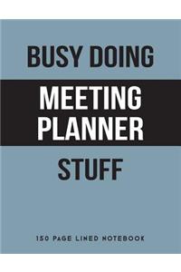 Busy Doing Meeting Planner Stuff