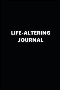 Life-Altering Journal Black White Design