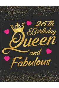 26th Birthday Queen and Fabulous