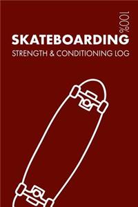 Skateboarding Strength and Conditioning Log