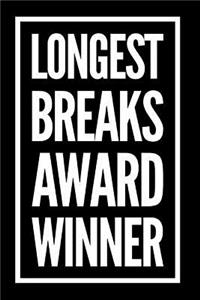 Longest Breaks Award Winner