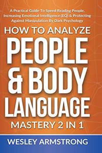 How To Analyze People & Body Language Mastery 2 in 1