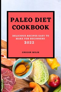 Paleo Diet Cookbook 2022
