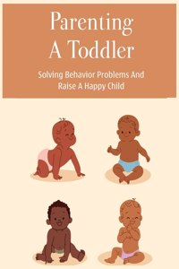 Parenting A Toddler