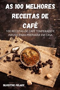 As 100 Melhores Receitas de Café