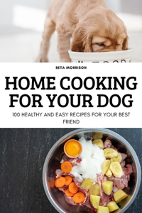 Home Cooking for Your Dog