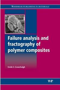 Failure Analysis and Fractography of Polymer Composites