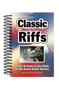 How to Play Classic Riffs