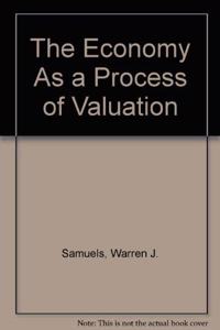 The Economy as a Process of Valuation