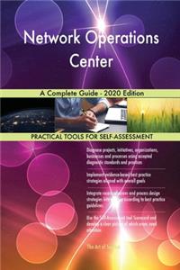 Network Operations Center A Complete Guide - 2020 Edition