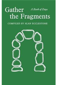 Gather the Fragments: A Book of Days