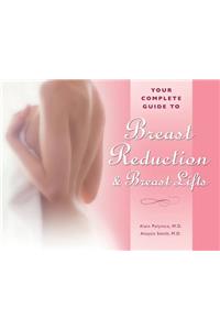 Your Complete Guide to Breast Reduction & Breast Lifts