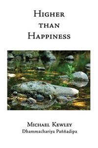 Higher Than Happiness