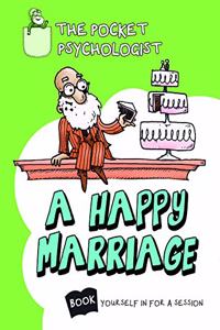 Pocket Psychologist - A Happy Marriage