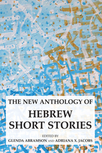 The New Anthology of Hebrew Short Stories