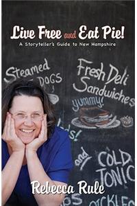 Live Free and Eat Pie!