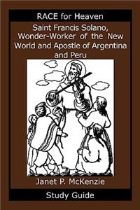 Saint Francis Solano, Wonder-Worker of the New World and Apostle of Argentina and Peru Study Guide